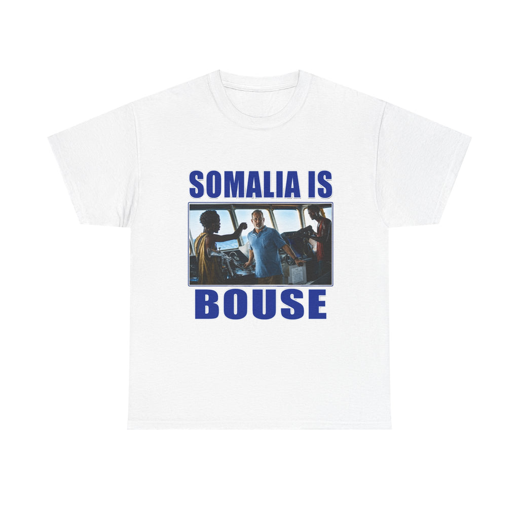 Somalia Is Bouse Tee