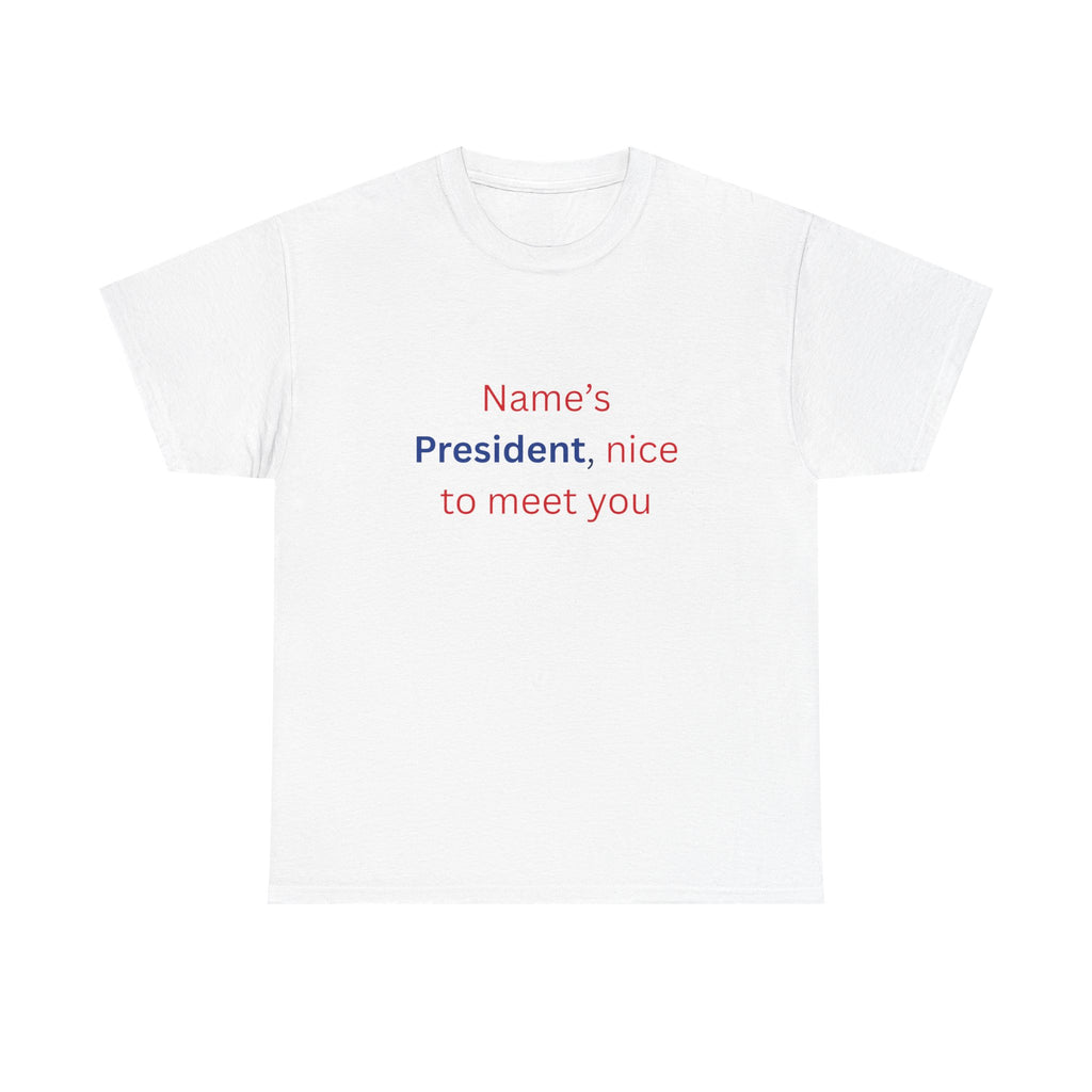 Name's President Tee