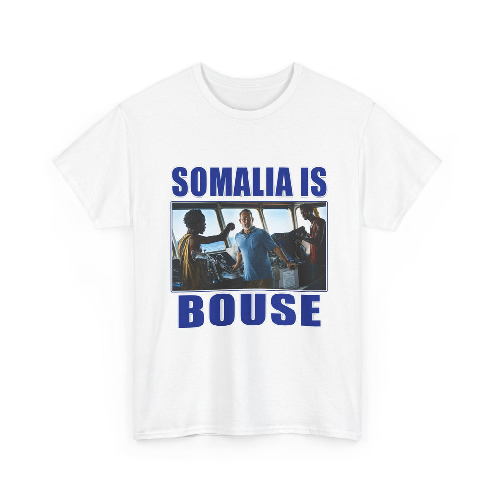 Somalia Is Bouse Tee