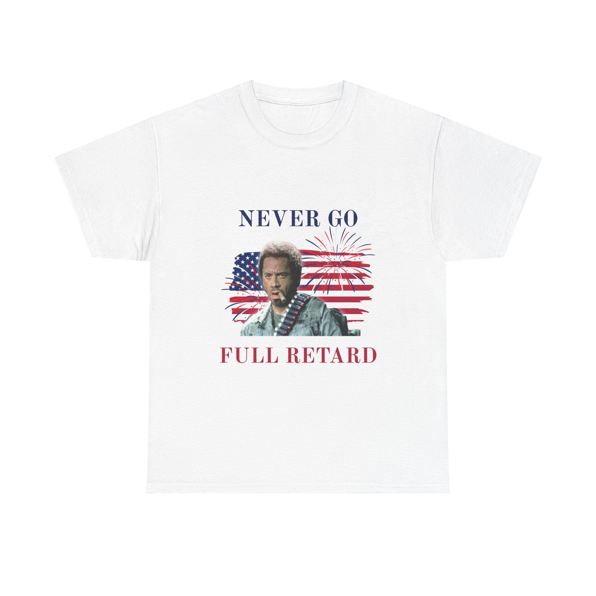 Never Go Full Retard Tee